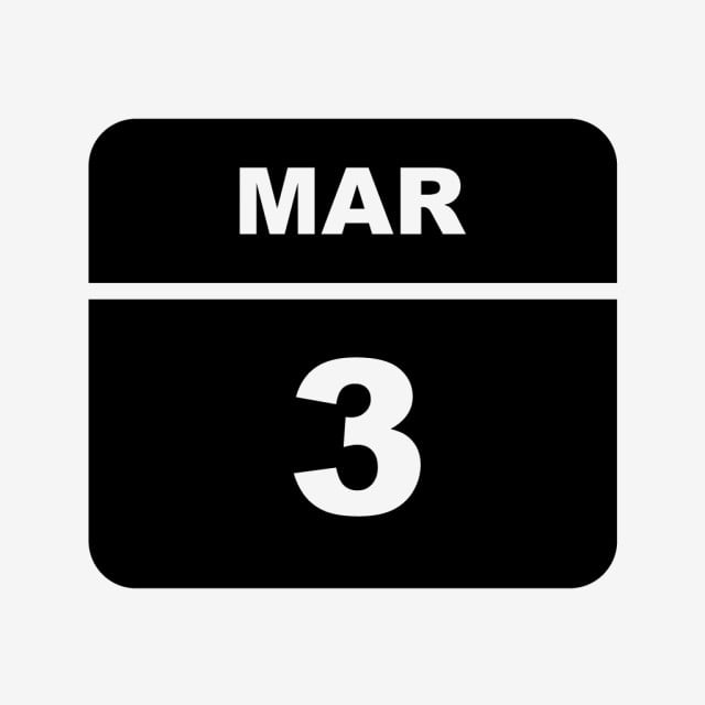 March 3rd Date On A Single Day Calendar 3 3rd March Mar PNG And 